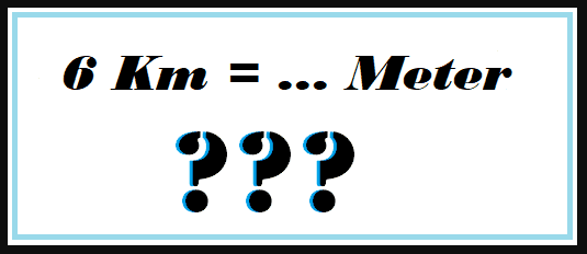 6 Km Berapa Meter 6 Km Berapa Meter